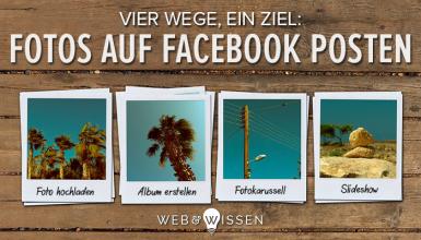 Fotos bei Facebook posten: vier Wege