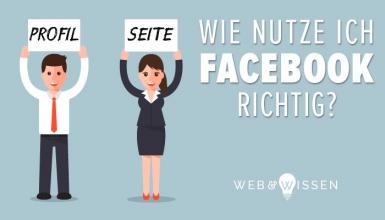 Facebook als Seite oder Profil nutzen