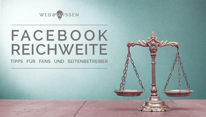 Balance Update Facebook Reichweite - Tips für Fans und Seitenbetreiber